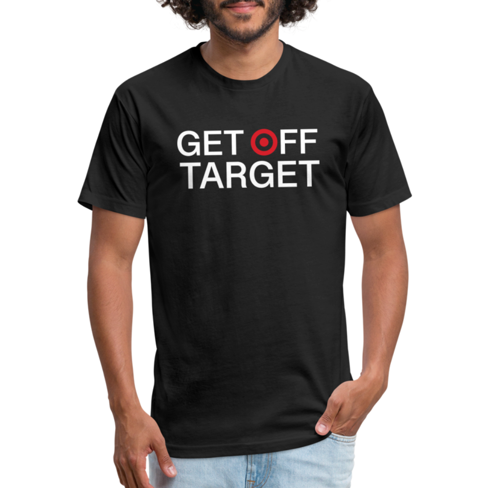 Get Off Target - Dark Colors T-Shirt by Next Level - black