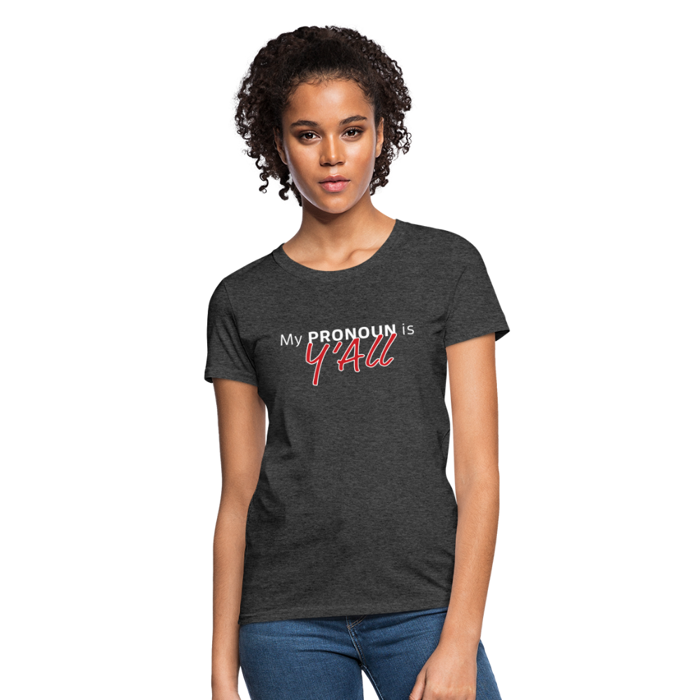 Pronoun Y'all - Women's T-Shirt - heather black