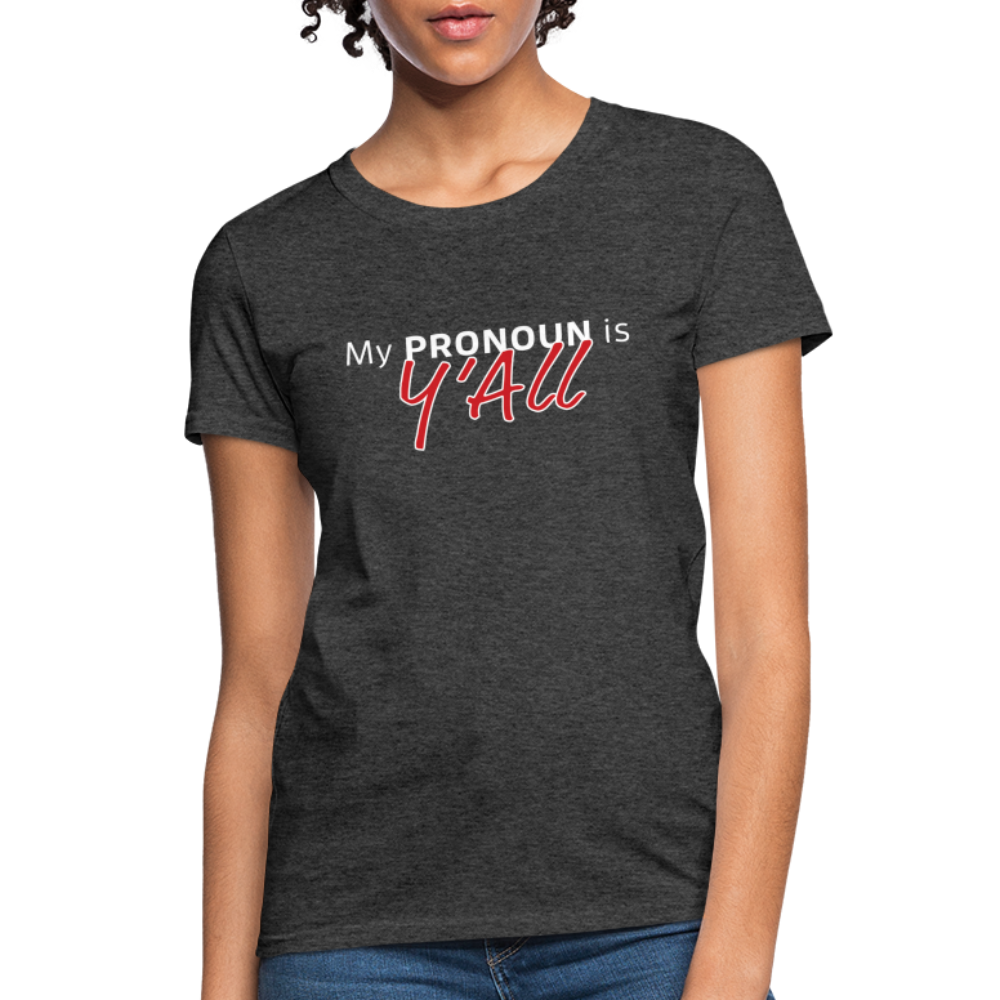 Pronoun Y'all - Women's T-Shirt - heather black