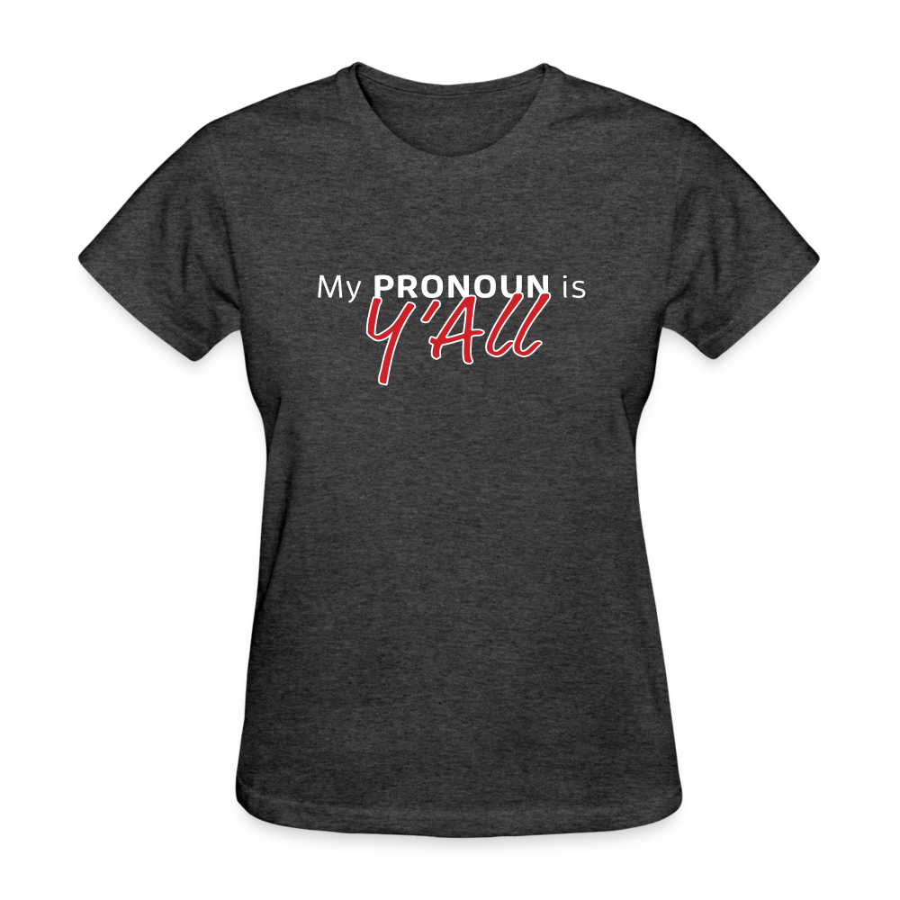 Pronoun Y'all - Women's T-Shirt - heather black