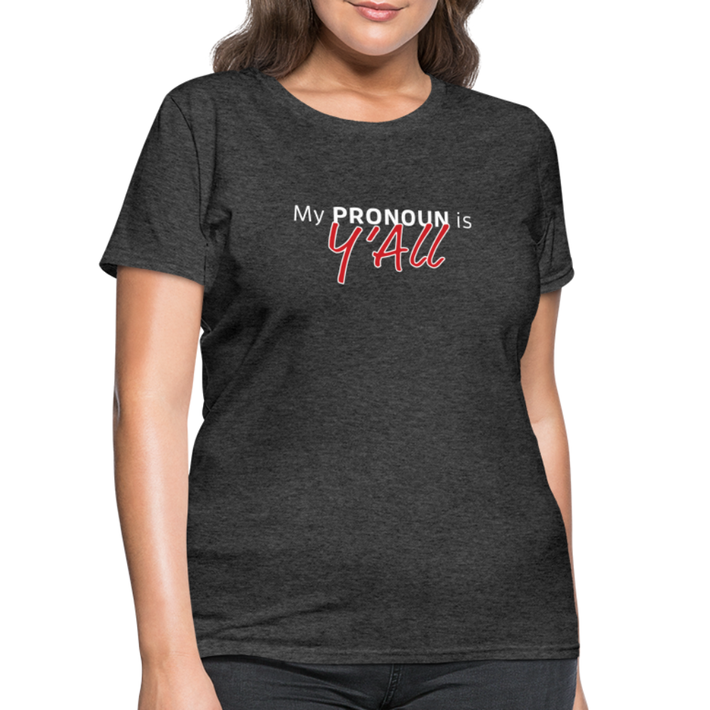 Pronoun Y'all - Women's T-Shirt - heather black