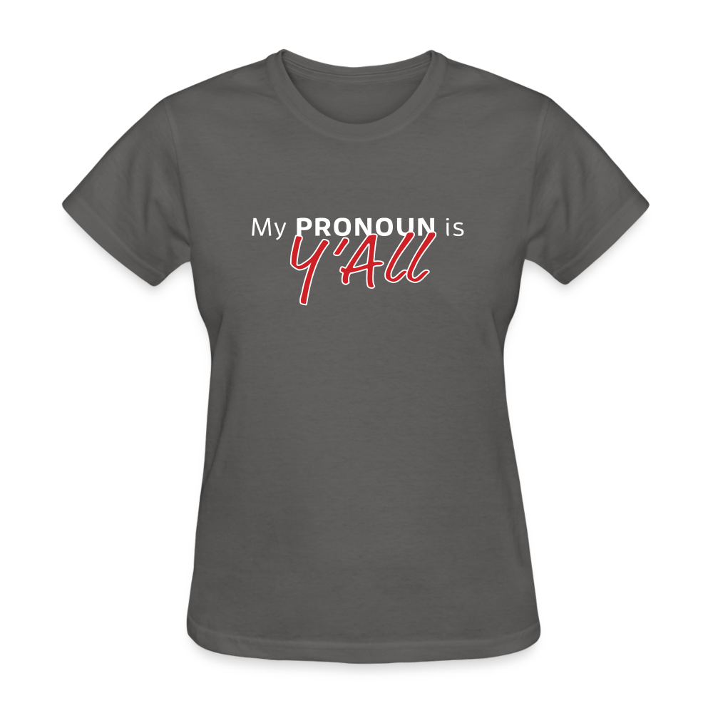 Pronoun Y'all - Women's T-Shirt - charcoal