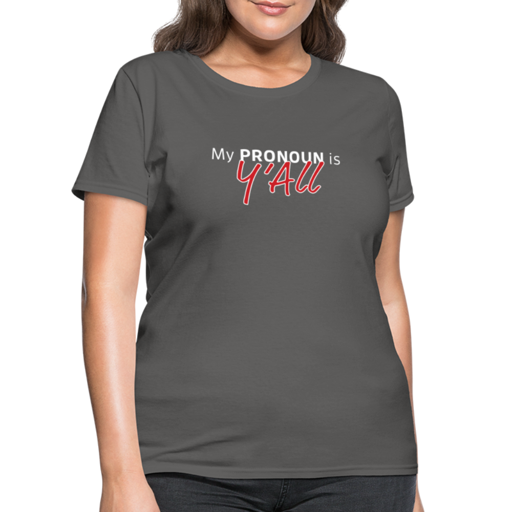 Pronoun Y'all - Women's T-Shirt - charcoal