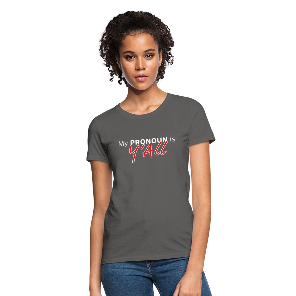 Pronoun Y'all - Women's T-Shirt - charcoal