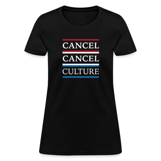 Cancel Cancel Culture - Women's Fruit of the Loom T-Shirt - black