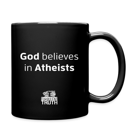 God Believes in Atheists - Full Color Mug - black