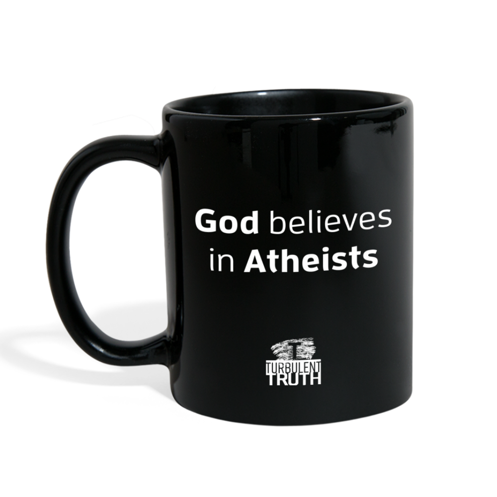 God Believes in Atheists - Full Color Mug - black