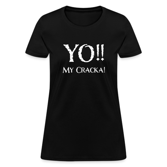 Yo My Cracka - Women's Fruit of the Loom T-Shirt - black