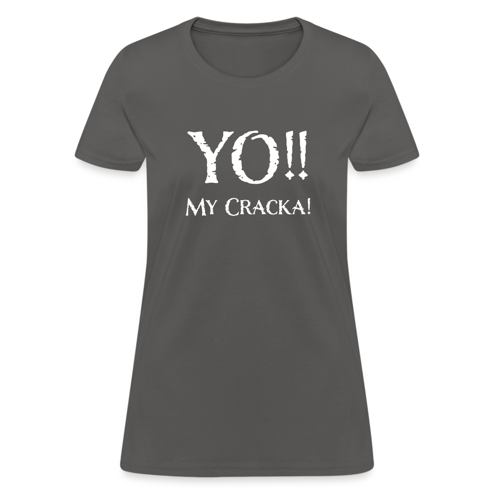 Yo My Cracka - Women's Fruit of the Loom T-Shirt - charcoal