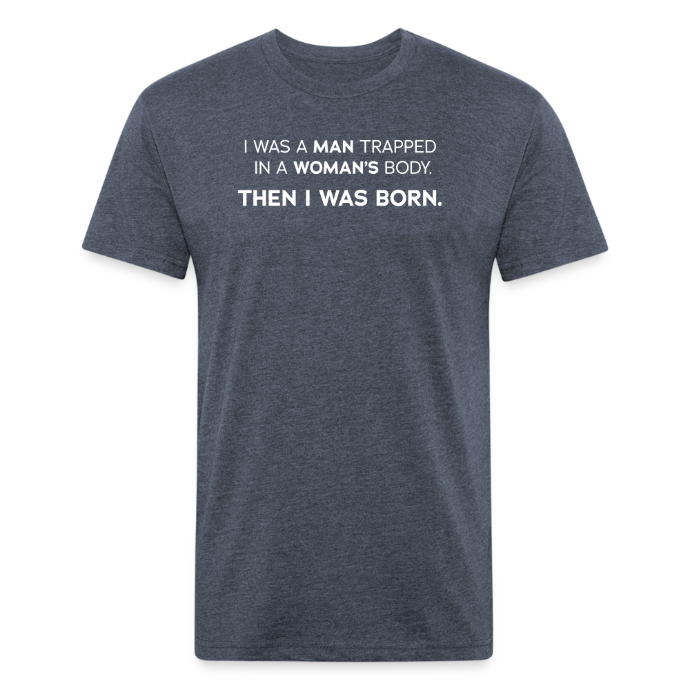 Trapped In Woman's Body - Men's Fitted T-Shirt by Next Level - heather navy