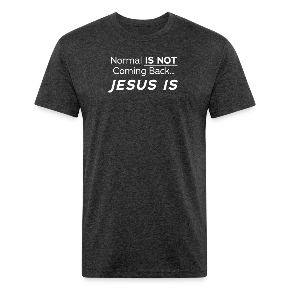 Normal Not Jesus Is BlkBG - T-Shirt by Next Level - heather black