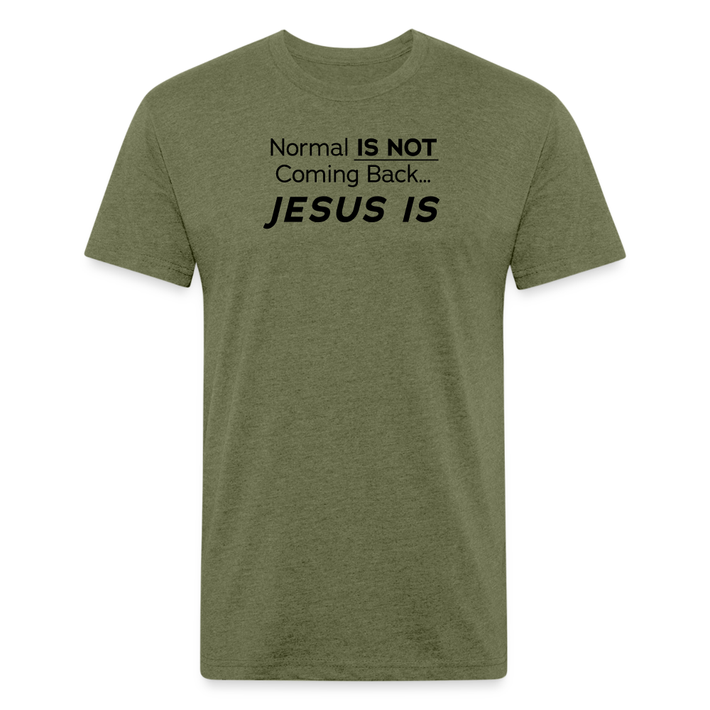 Normal Not Jesus Is WhBG - Cotton/Poly T-Shirt by Next Level - heather military green